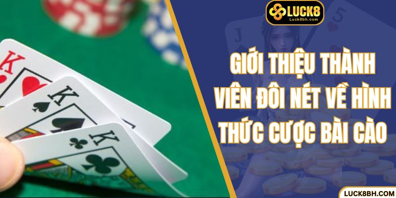 Giới thiệu thành viên đôi nét về hình thức cược bài cào