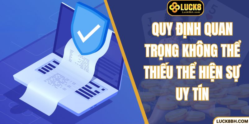 Quy định quan trọng không thể thiếu thể hiện sự uy tín